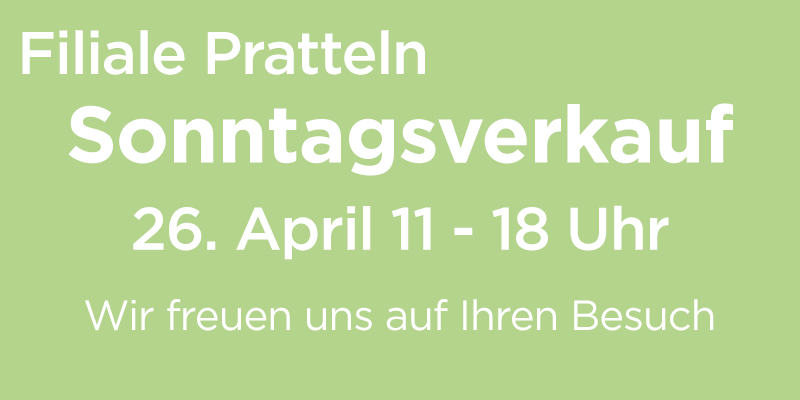 26. April Sonntagsverkauf Filiale Pratteln
