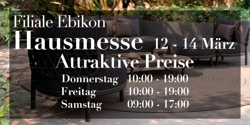 12. - 14. März Hausmesse Filiale Ebikon